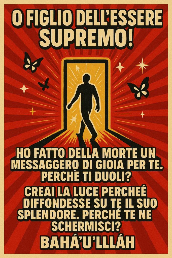 Manifesto grafico con figura che attraversa una porta luminosa, accompagnato da una citazione di Bahá’u’lláh sulla morte come messaggero di gioia.