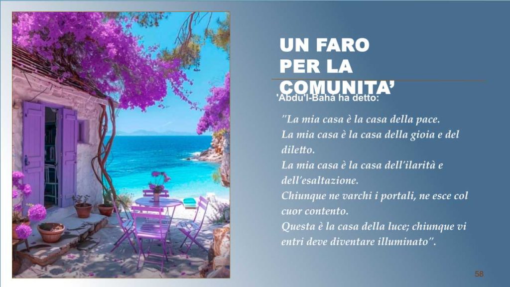 Casa affacciata sul mare con arredi lilla e fiori, simbolo della casa bahá’í come luogo di pace e luce spirituale per la comunità.