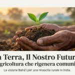 L’agricoltura nella comunitá baha’i: un percorso di servizio, sostenibilità e rinascita rurale