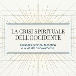 La Crisi Spirituale dell’Occidente