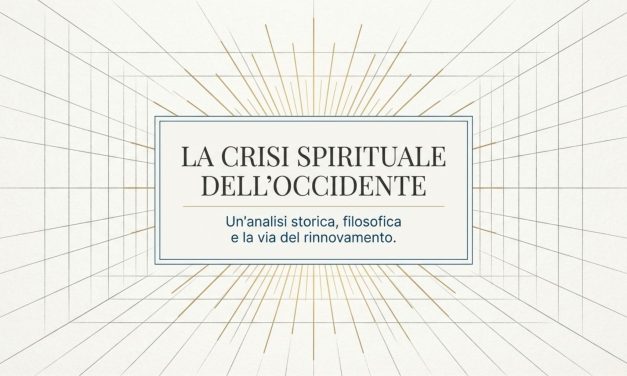 La Crisi Spirituale dell’Occidente