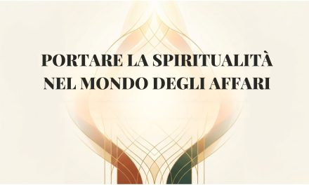 Dal successo personale alla trasformazione globale: portare la spiritualità baha’i nel mondo degli affari