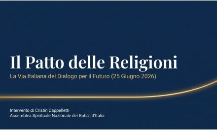 Il Patto fra le Religioni in Italia: il messaggio dei Bahá’í per il futuro del Paese